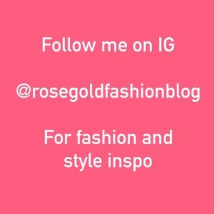 Join me on IG @rosegoldfashionblog